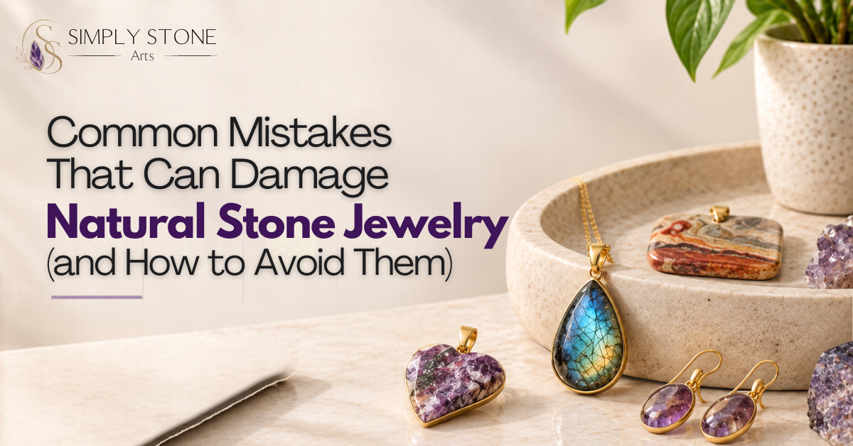 Common Mistakes That Can Damage Natural Stone Jewelry (and How to Avoid Them)